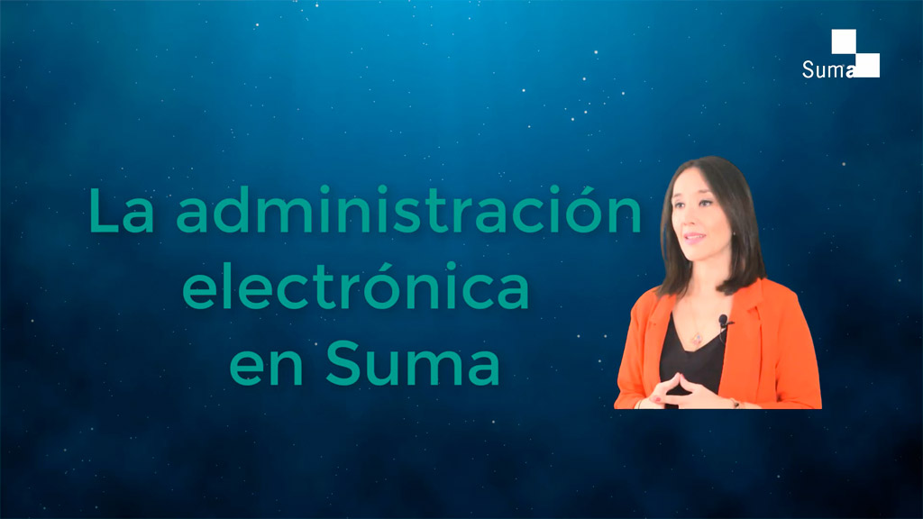 La administración electrónica en Suma